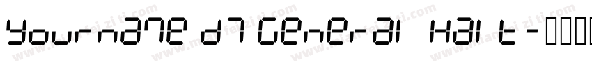 Yourname D7 General Halt字体转换
